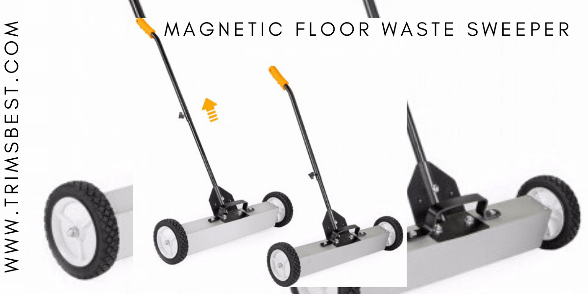 Magnetic Floor Waste Sweeper Trims Best Ltd.